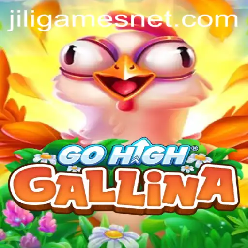 Exploring the Exciting World of GoHighGallina by JILI.Games